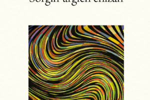 Joan Mari Irigoien, "Sorgin-argien ehizan" eta "Babilonia" berritua @ Martin Ugalde kultur parkea, Andoain